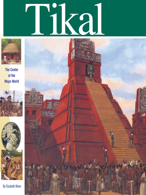 Title details for Tikal by Elizabeth Mann - Wait list